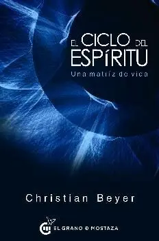 Ciclo del Espiritu, El/Una Matriz de Vida