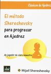 MÉTODO SHERESHEVSKY PARA PROGRESAR EN AJEDREZ, EL