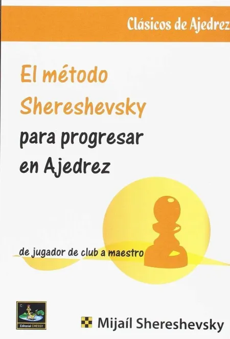 Método Shereshevsky para Progresar en Ajedrez, el