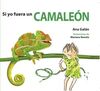 SI YO FUERA UN CAMALEON