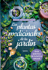 PLANTAS MEDICINALES DE TU JARDIN, LAS/GUIA PRACTIC
