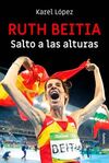 RUTH BEITIA: SALTO A LAS ALTURAS