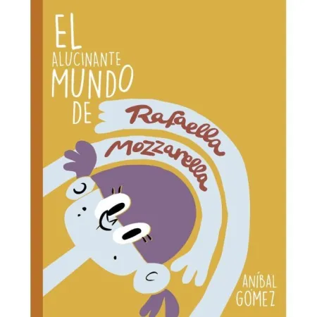 El Increible Mundo de Rafaella Mozzarella
