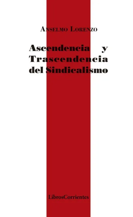 Ascendencia y Trascendencia del Sindicalismo