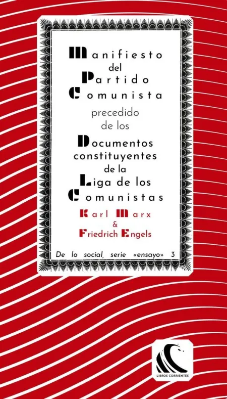 Manifiesto del Partido Comunista, Precedido de los Documentos Constituyentes de