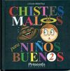 CHISTES MALOS PARA NIÑOS BUENOS: 2