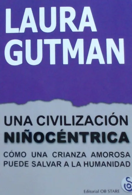 Una Civilizacion Niñocentrica /Como una Crianza Am
