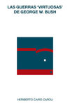 LAS GUERRAS ?VIRTUOSAS? DE GEORGE W. BUSH