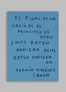 El Final de un Vacío Es el Principio de Otro
