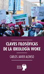 CLAVES FILOSÓFICAS DE LA IDEOLOGÍA WOKE