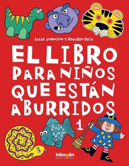 Libro para Niños que Estan Aburridos 1,El