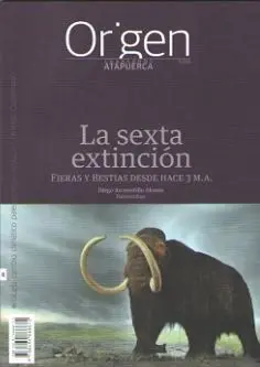 Cuadernos Atapuerca Origen 08 la Sexta Extincion