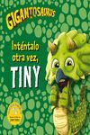 GIGANTOSAURUS - INTENTALO OTRA VEZ TINY