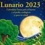 LUNARIO 2023 - CALENDARIO LUNAR PARA EL HUERTO Y EL JARDÍN ECOLÓGICOS