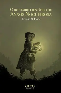 O Bestiario Científico de Anxos Nogueirosa