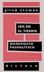 SER EN EL TIEMPO. MANIFIESTO POSPOLÍTICO