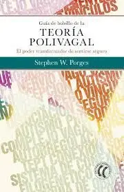 Guia de Bolsillo de la Teoria Polivagal - el Poder Transformador de Sentirse Seguro