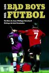 BAD BOYS DEL FÚTBOL, LOS