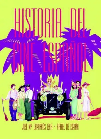 Historia del Cine Español (1896-2006)