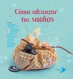 Como Alcanzar Tus Sueños