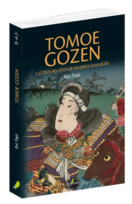 Tomoe Gozen y Otros Relatos de Mujeres Samurais