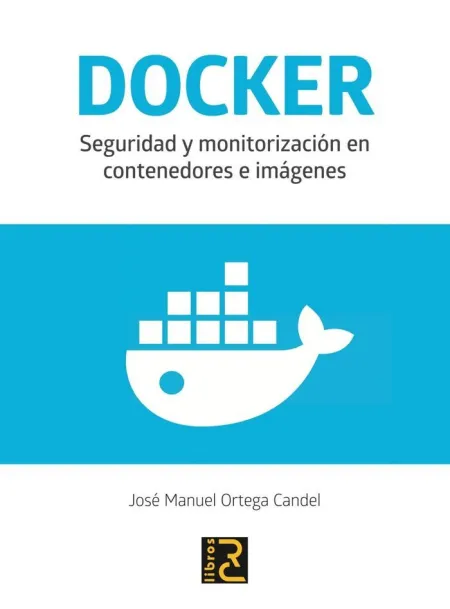 Docker. Seguridad y Monitorización en Contenedores e Imágenes