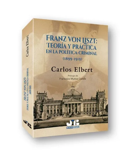 Franz Von Liszt: Teoría y Práctica en la Política-