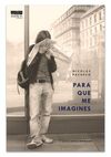 PARA QUE ME IMAGINES
