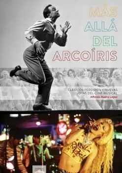 Mas Alla del Arcoiris. Clasicos Perdido y Nuevas Joyas del Cine Musical
