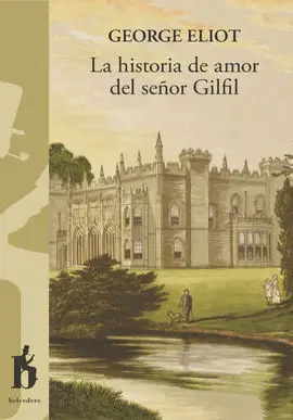 Historia de Amor del Señor Gilfil,La