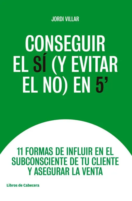 Conseguir el si (Y Evitar el No) en 5'