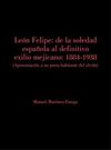 LEÓN FELIPE: DE LA SOLEDAD ESPAÑOLA AL DEFINITIVO EXILIO MEJICANO.