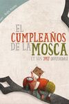 CUMPLEAÑOS DE LA MOSCA