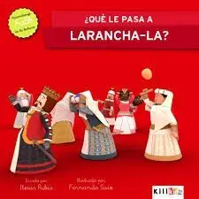¿Qué le Pasa a Larancha-La?