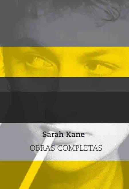 Sarah Kane - Obras Completas