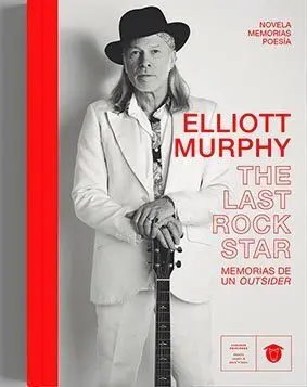 Elliott Murphy. The Last Rock Star