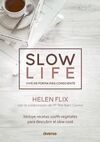 SLOW LIFE. VIVIR DE FORMA MAS CONSCIENTE