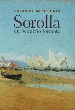 Sorolla - Cazando Impresiones. Pequeño Formato