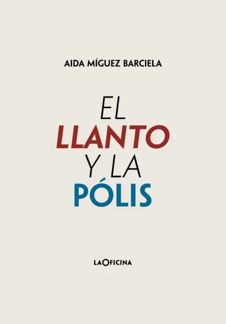 El Llanto y la Pólis