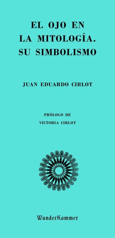 El Ojo en la Mitologia. Su Simbolismo