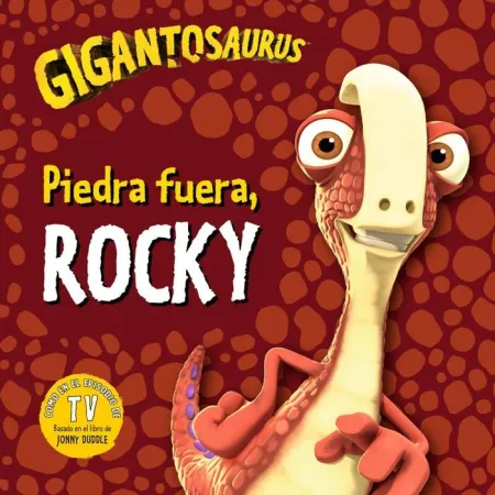 Gigantosaurus - Piedra Fuera Rocky