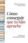 Como Conseguir que tu Hijo Apruebe