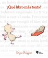 ¡QUÉ LIBRO MÁS TONTO!