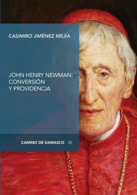 John Herry Newman:conversion y Providencia