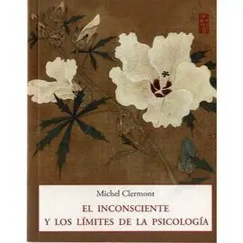 El Inconsciente y los Límites de la Psicología