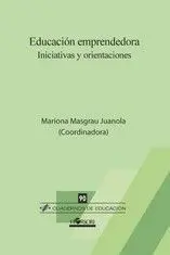 Educacion Emprendedora. Iniciativas y Orientacione
