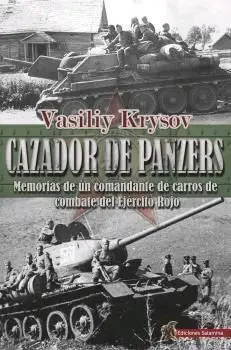 Cazador de Panzers /Memorias de un Comandante de C