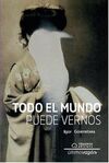 TODO EL MUNDO PUEDE VERNOS