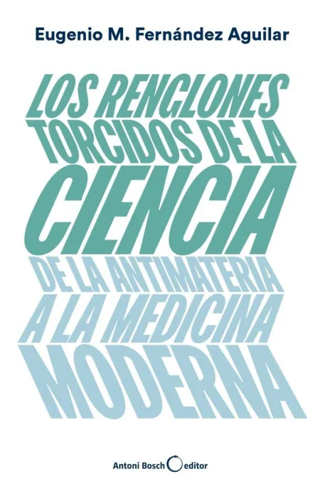 Los Renglones Torcidos de la Ciencia