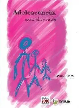 Adolescencia: Oportunidad y Desafío
